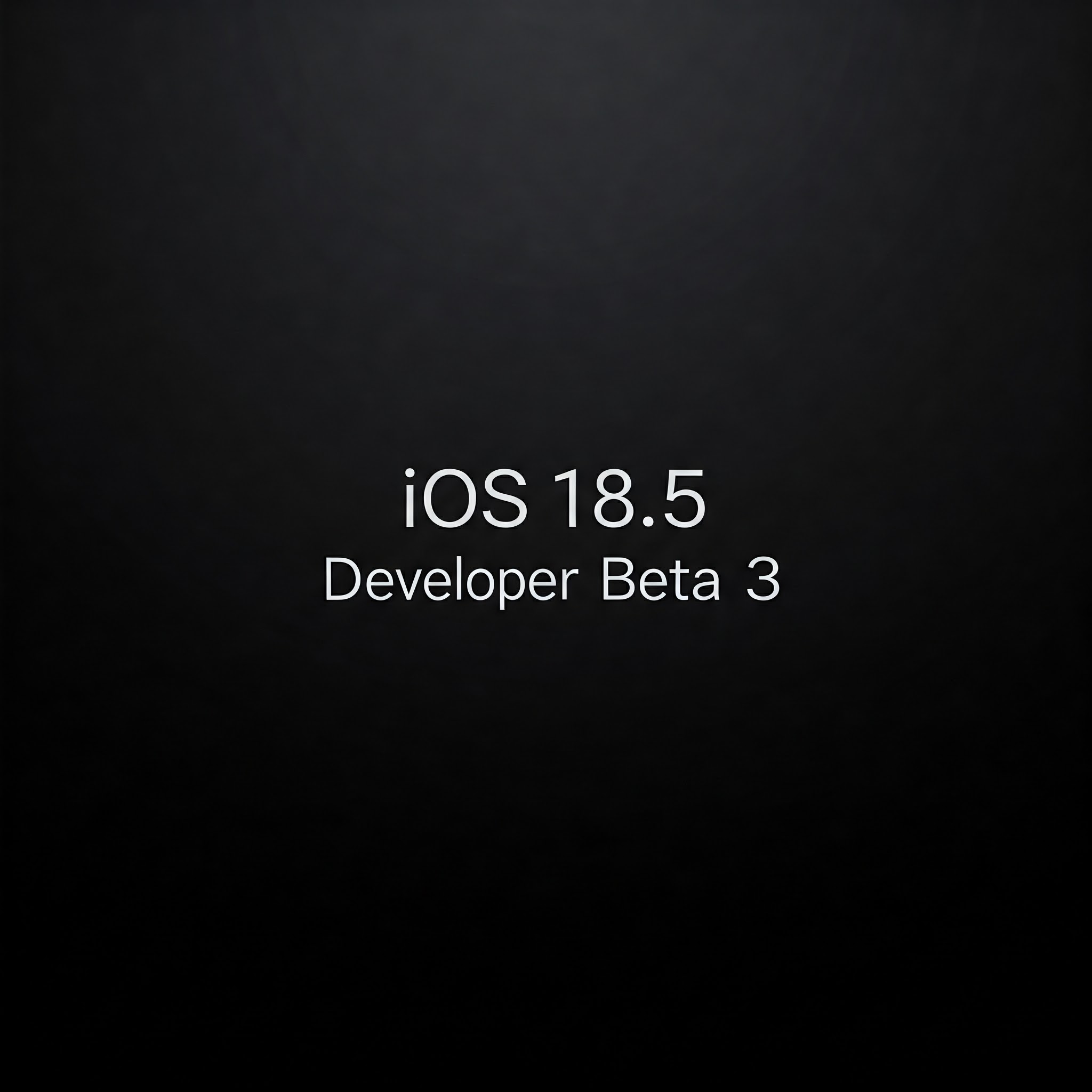iOS 18.5 developer beta 3